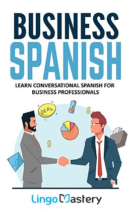 eBook (epub) Business Spanish de Lingo Mastery