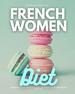 E-Book (epub) French Women Diet von Stephanie Hinderock