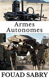 eBook (epub) Armes Autonomes de Fouad Sabry