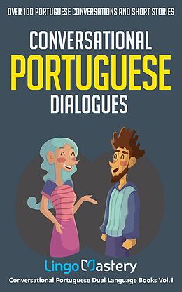 eBook (epub) Conversational Portuguese Dialogues de Lingo Mastery