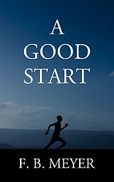 eBook (epub) A Good Start de F. B. Meyer