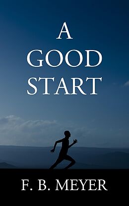 eBook (epub) A Good Start de F. B. Meyer