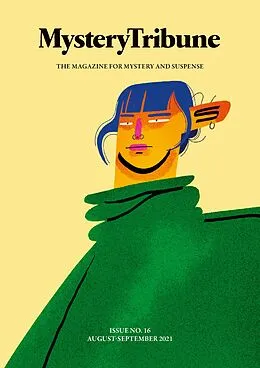 E-Book (epub) Mystery Tribune / Issue Nº16 von Brendan DuBois, Albert Tucher, John M. Floyd