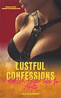 E-Book (epub) Lustful Confessions - 60 BDSM Erotic Tales for Adults von Edlyn Iris Wedgewood