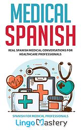 E-Book (epub) Medical Spanish von Lingo Mastery