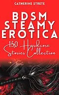 E-Book (epub) BDSM Steamy Erotica von Catherine Strete