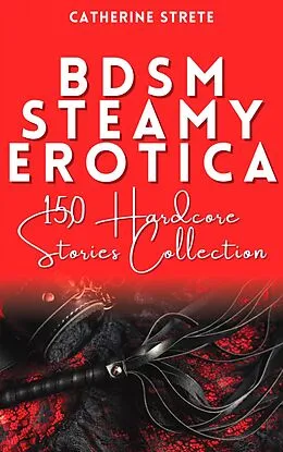 E-Book (epub) BDSM Steamy Erotica von Catherine Strete