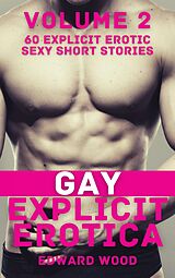 eBook (epub) Gay Explicit Erotica - Volume 2 de Edward Wood
