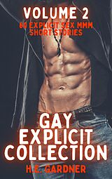 eBook (epub) Gay Explicit Collection - Volume 2 de H.E. Gardner