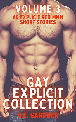 eBook (epub) Gay Explicit Collection - Volume 3 de H.E. Gardner