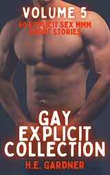 eBook (epub) Gay Explicit Collection - Volume 5 de H.E. Gardner