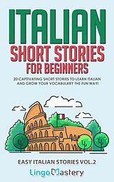eBook (epub) Italian Short Stories for Beginners de Lingo Mastery