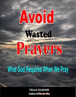 eBook (epub) Avoid Wasted Prayers de Tella Olayeri