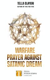 eBook (epub) Warfare Prayer Against Satanic Dream de Tella Olayeri