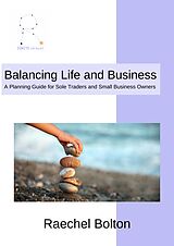 eBook (epub) Balancing Life and Business de Raechel Bolton