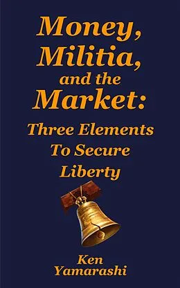 E-Book (epub) Money, Militia, and the Market von Ken Yamarashi