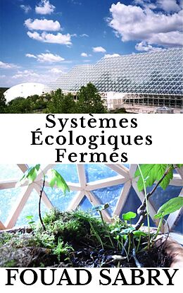 eBook (epub) Systèmes Écologiques Fermés de Fouad Sabry