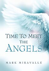 E-Book (epub) Time to Meet the Angels von Dr. Mark Miravalle
