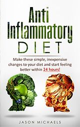 E-Book (epub) Anti Inflammatory Diet von Jason Michaels