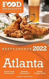 eBook (epub) 2022 Atlanta Restaurants - The Food Enthusiast's Long Weekend Guide de Andrew Delaplaine