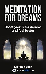 eBook (epub) Meditation For Dreams de Stefan Zugor