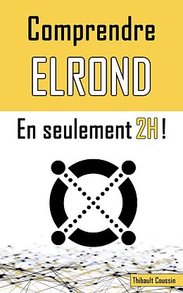 E-Book (epub) Comprendre ELROND en seulement 2h ! von Thibault Coussin