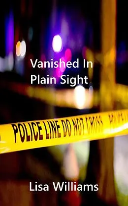 E-Book (epub) Vanished In Plain Sight von Lisa Williams