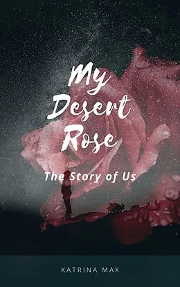 E-Book (epub) My Desert Rose von Katrina Max