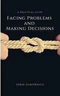 E-Book (epub) Facing Problems and Making Decisions von Sorin Dumitrascu