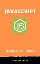 E-Book (epub) Learn JavaScript in 24 Hours von Alex Nordeen