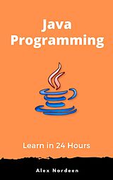 E-Book (epub) Learn Java Programming in 24 Hours von 