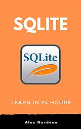 eBook (epub) Learn SQLite in 24 Hours de Alex Nordeen