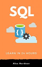 E-Book (epub) Learn SQL in 24 Hours von Alex Nordeen