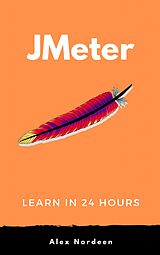 eBook (epub) Learn Jmeter in 24 Hours de Alex Nordeen