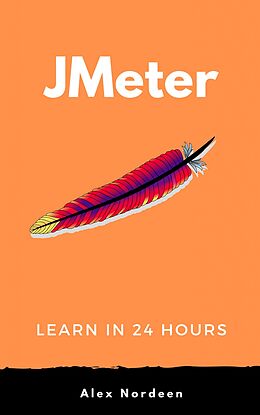 eBook (epub) Learn Jmeter in 24 Hours de Alex Nordeen