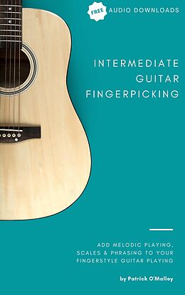 eBook (epub) Intermediate Guitar Fingerpicking de Patrick O'Malley