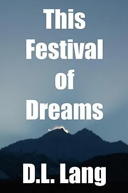 E-Book (epub) This Festival of Dreams von D.L. Lang