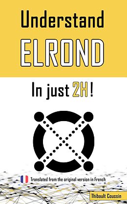 eBook (epub) Understand Elrond in just 2h! de Thibault Coussin