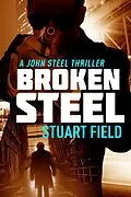 E-Book (epub) Broken Steel von Stuart Field