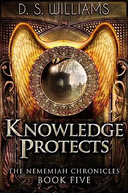 E-Book (epub) Knowledge Protects von D.S. Williams