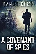 E-Book (epub) A Covenant of Spies von Daniel Kemp
