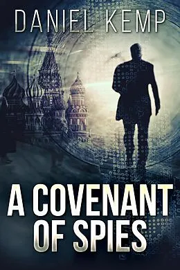 E-Book (epub) A Covenant of Spies von Daniel Kemp