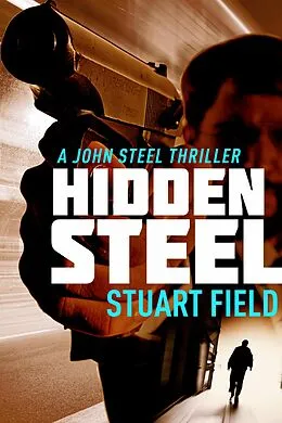 E-Book (epub) Hidden Steel von Stuart Field