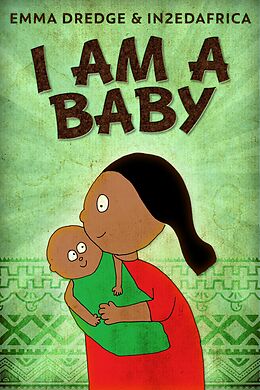 eBook (epub) I Am A Baby de Emma Dredge