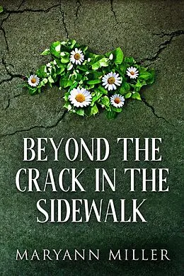 E-Book (epub) Beyond The Crack In The Sidewalk von Maryann Miller