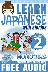 E-Book (epub) Japanese Reader Collection Volume 2: Momotaro, the Peach Boy von Clay Boutwell, Yumi Boutwell