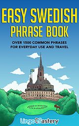 E-Book (epub) Easy Swedish Phrase Book von Lingo Mastery