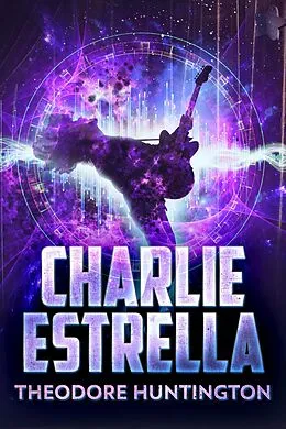 E-Book (epub) Charlie Estrella von Theodore Huntington