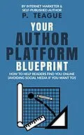 E-Book (epub) Your Author Platform Blueprint von P. Teague
