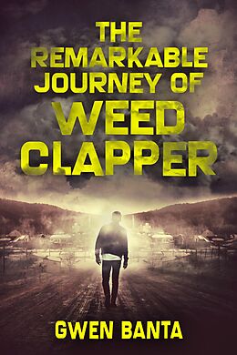 eBook (epub) The Remarkable Journey Of Weed Clapper de Gwen Banta